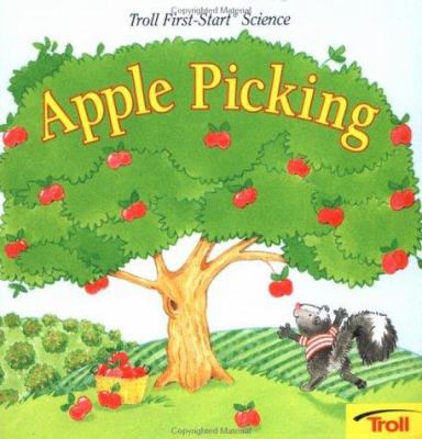 Apple Picking (Troll First-Start Science) 0816742499 Book Cover
