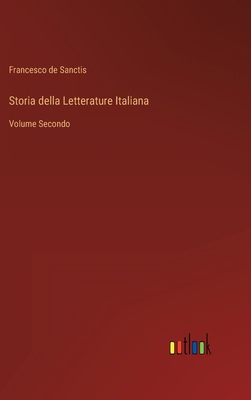 Storia della Letterature Italiana: Volume Secondo [Italian] 3368209515 Book Cover