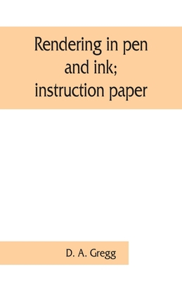 Rendering in pen and ink; instruction paper 9353861616 Book Cover