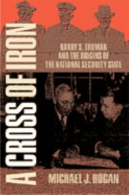 A Cross of Iron: Harry S. Truman and the Origin... 052164044X Book Cover