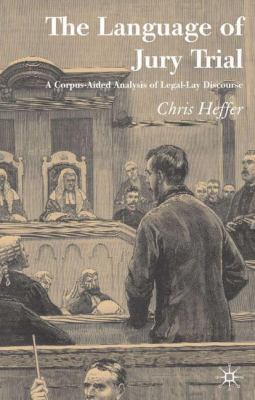 The Language of Jury Trial: A Corpus-Aided Anal... 1403942471 Book Cover