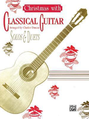 Christmas with Classical Guitar Solos & Duets 0874874084 Book Cover