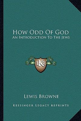 How Odd Of God: An Introduction To The Jews 1162921870 Book Cover