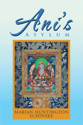 Ani's Asylum 145006468X Book Cover