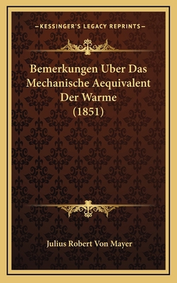 Bemerkungen Uber Das Mechanische Aequivalent De... [German] 1168751128 Book Cover