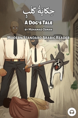 A Dog's Tale: Modern Standard Arabic Reader 1949650367 Book Cover