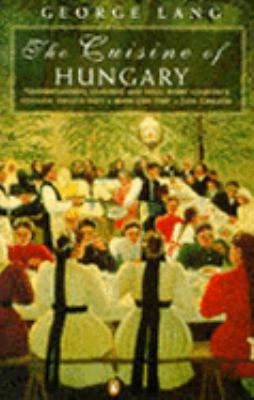 The Cuisine of Hungary B0006C5KJS Book Cover