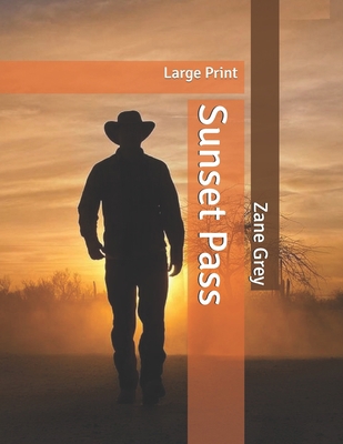 Sunset Pass: Large Print B086GD6NTM Book Cover