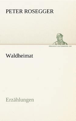 Waldheimat [German] 3842414706 Book Cover