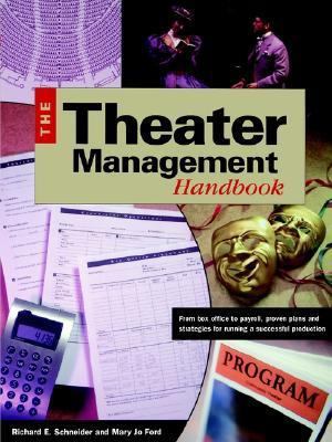 Theater Management Handbook: From Box Office to... 1558706208 Book Cover