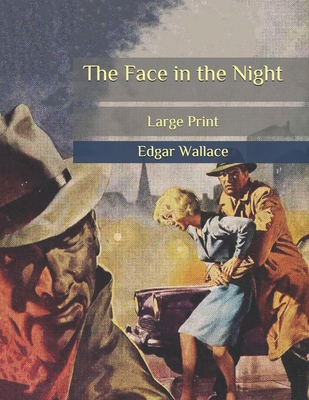 The Face in the Night: Large Print B086Y7CGT3 Book Cover