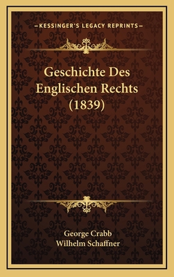 Geschichte Des Englischen Rechts (1839) [German] 1168626854 Book Cover