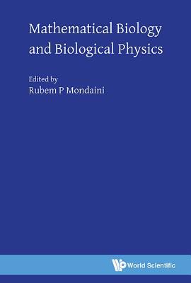 Mathematical Biology and Biological Physics 9813227877 Book Cover