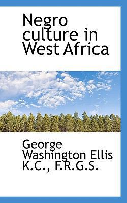 Negro Culture in West Africa 1116872285 Book Cover