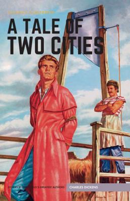 A Tale of Two Cities: Classics Illustrated 1911238116 Book Cover