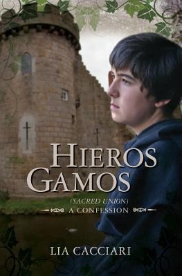 Hieros Gamos: (Sacred Union) A Confession 061567996X Book Cover