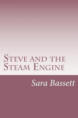 Steve and the Steam Engine 1500481629 Book Cover
