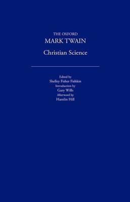 Christian Science (1907) (The ^AOxford Mark Twain) 0195114248 Book Cover