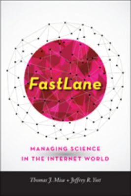 Fastlane: Managing Science in the Internet World 1421418681 Book Cover