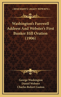 Washington's Farewell Address and Webster's Fir... 1165170876 Book Cover