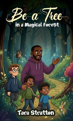 Be a Tree in a Magical Forest [Large Print] 1968012648 Book Cover