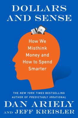 Dollars and Sense: How We Misthink Money and Ho... [Large Print] 1432850180 Book Cover