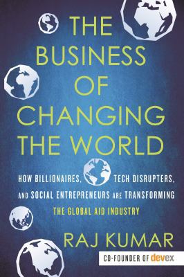 The Business of Changing the World: How Billion... 0807059706 Book Cover