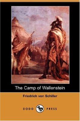 The Camp of Wallenstein (Dodo Press) 1406539074 Book Cover