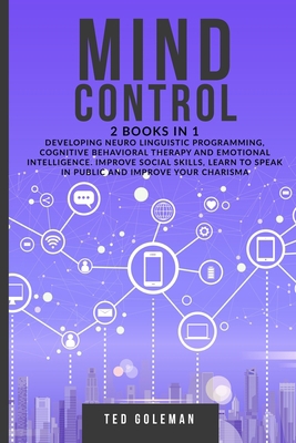 Mind Control - 2 books in 1: Developing Neuro L... 1801799024 Book Cover