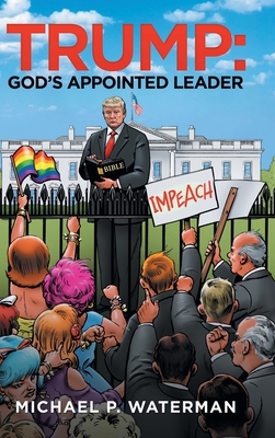 Trump: God's Appointed Leader 1728345480 Book Cover