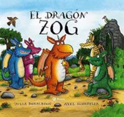 El dragón Zog (Spanish Edition) [Spanish] 8469626981 Book Cover