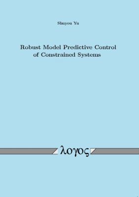 Robust Model Predictive Control of Constrained ... 383252973X Book Cover