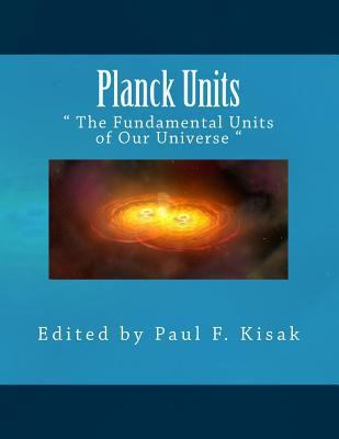 Planck Units: " The Fundamental Units of Our Un... 1515055183 Book Cover