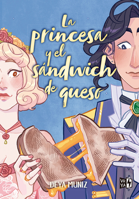 La Princesa Y El Sándwich de Queso [Spanish] 6313000277 Book Cover