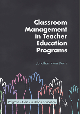Classroom Management in Teacher Education Programs 3319876538 Book Cover