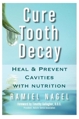 Heal and Prevent Cavities with Nutrition: 2nd E... 3237742031 Book Cover