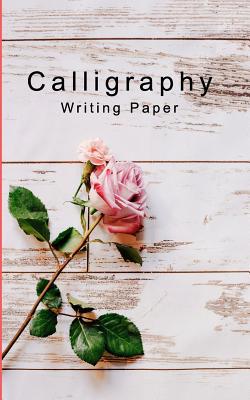 Calligraphy Writing Paper: Hand Lettering Calli... 1097584917 Book Cover