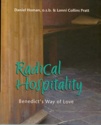 Radical Hospitality: Benedict's Way of Love 1905010311 Book Cover