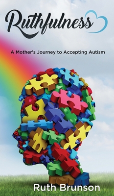 Ruthfulness: A Mother's Journey to Accepting Au... 1945812842 Book Cover