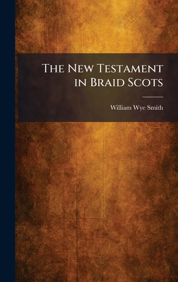 The New Testament in Braid Scots 1025867173 Book Cover