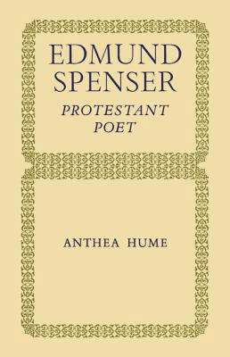 Edmund Spenser: Protestant Poet 0521091608 Book Cover