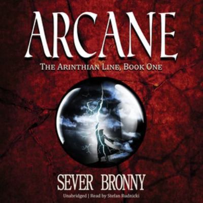 Arcane: The Arinthian Line, Book One 150465028X Book Cover
