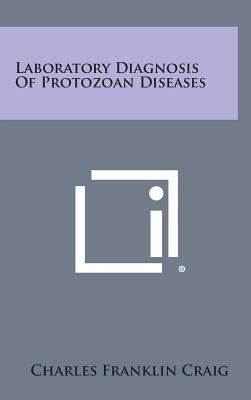 Laboratory Diagnosis of Protozoan Diseases 1258821907 Book Cover