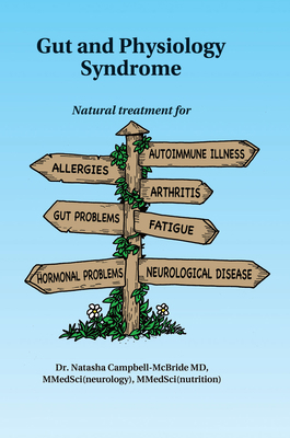 Gut and Physiology Syndrome: Natural Treatment ... 0954852079 Book Cover