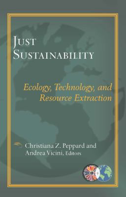 Just Sustainablility: Technology, Ecology, and ... 1626981329 Book Cover