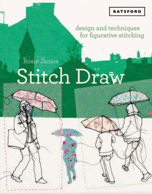 Stitch Draw: Design and Technique for Figurativ... 1849941572 Book Cover