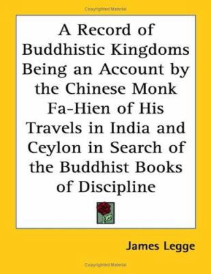 A Record of Buddhistic Kingdoms Being an Accoun... 1417947292 Book Cover