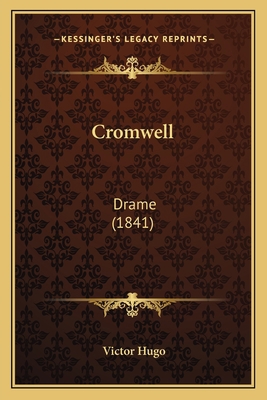 Cromwell: Drame (1841) [French] 1166483363 Book Cover