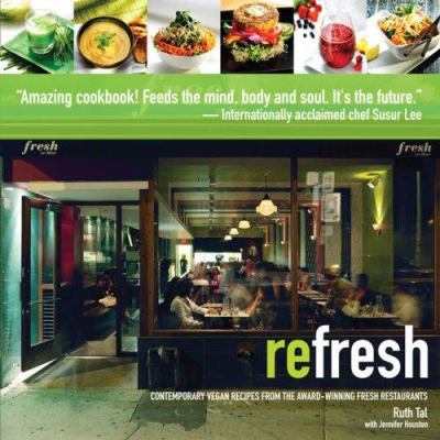 Refresh: Contemporary Vegan Recipes from the Aw... 0470840846 Book Cover