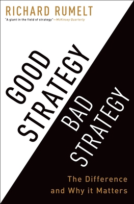 Good Strategy Bad Strategy: The Difference and ... 0307886239 Book Cover